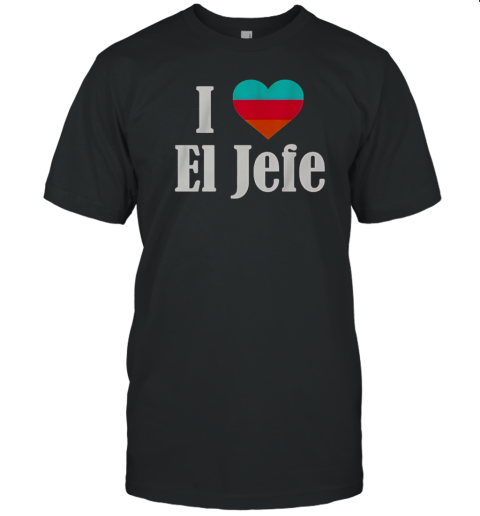 Gregg Popovich I Love El Jefe San Antonio Spurs T-Shirt