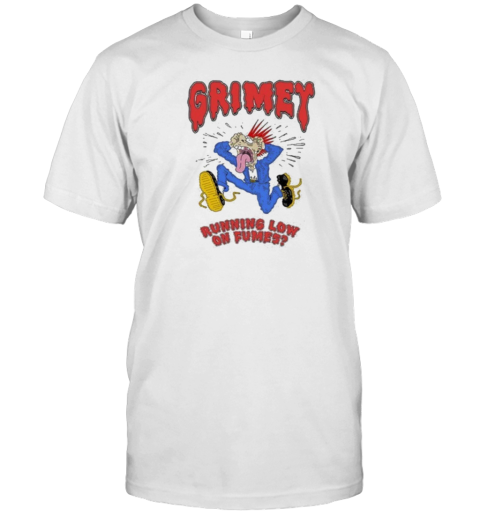 Grimey Running Low On Fumes Stressin T-Shirt