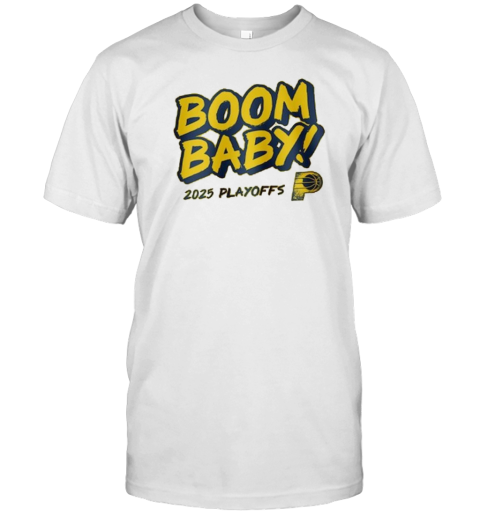 Indiana Pacers 2025 Playoffs Boom Baby T-Shirt