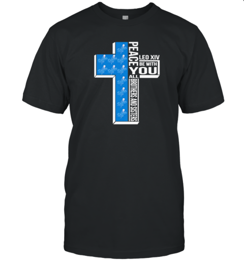 Los Angeles Dodgers Peace You Leo Xiv Be With You All Brothers And Sisters T-Shirt