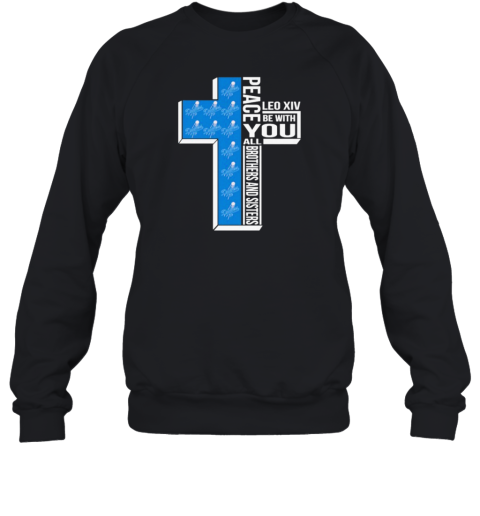 Los Angeles Dodgers Peace You Leo Xiv Be With You All Brothers And Sisters Unisex Sweatshirt