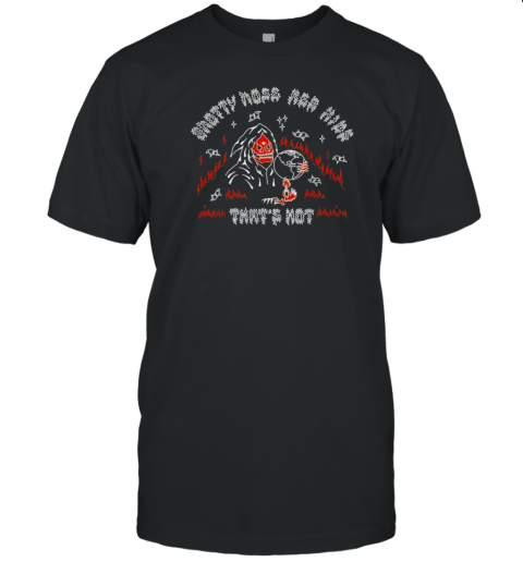 Snotty Nose Rez Kids That'S Hot T-Shirt