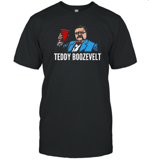 Teddy Boozevelt T-Shirt