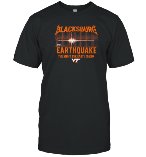 Blacksburg Earthquake Virginia Tech T-Shirt