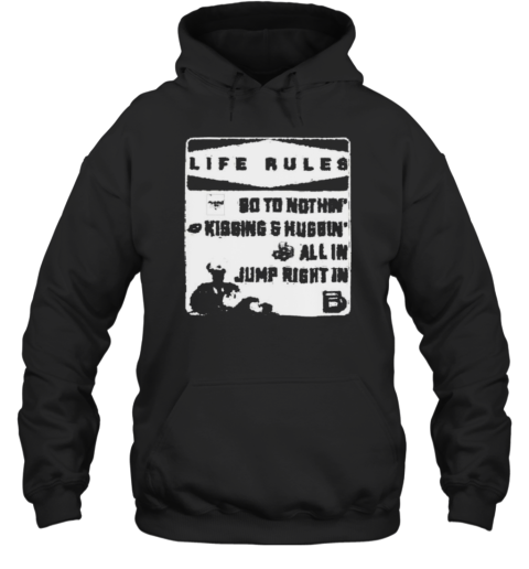 Brandon Davis Life Rules 90 To Nothin' Kissing And Huggin' All In Jump Right In Unisex Hoodie
