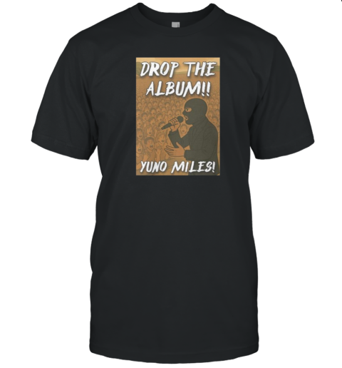 Drop The Album Yuno Miles 2025 T-Shirt
