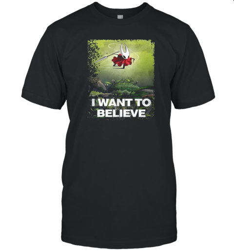 Hornet Hollow Knight I Want To Believe T-Shirt