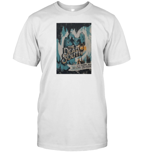 The Dead South May 11 2025 The Cavern Spring Tour USA T-Shirt