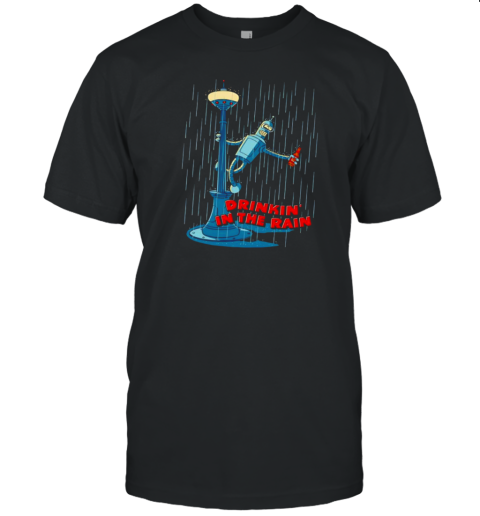 Drinkin' In The Rain T-Shirt