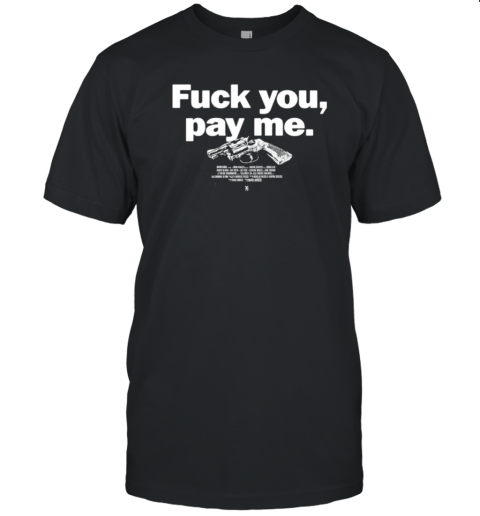 Goodfellas Fuck You Pay Me T-Shirt