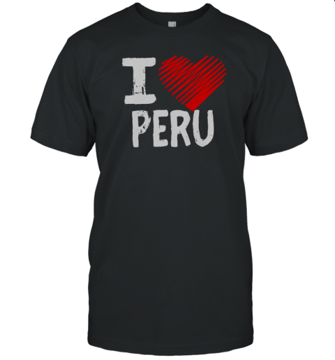 I Love Peru I Heart Peru T-Shirt