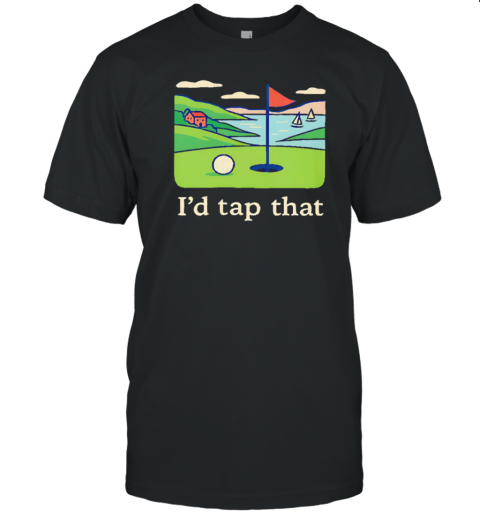 I'D Tap That Golf T-Shirt
