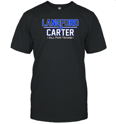 Langford Carter All For Texas T-Shirt