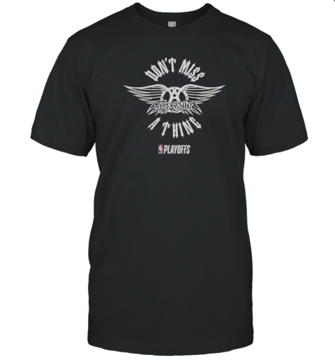 NBA Playoffs X Aerosmith Don'T Miss A Thing T-Shirt