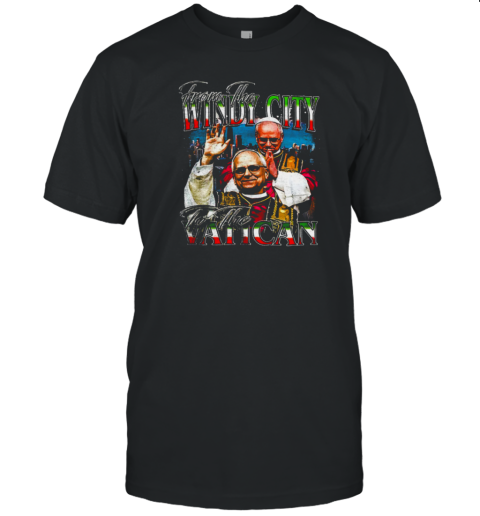 Pope Leo'S XIV From The Windy City To The Vatican T-Shirt