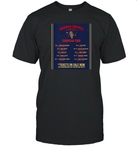 Warren Haynes Band European Tour July 1 London UK July 3 Bonn DE July 4 Milan IT July 6 Sperken AT Poster T-Shirt